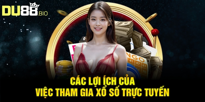 Xổ Số Online: Trải Nghiệm Tiện Lợi An Toàn Mỗi Ngày 4 Các lợi ích của việc tham gia xổ số trực tuyến