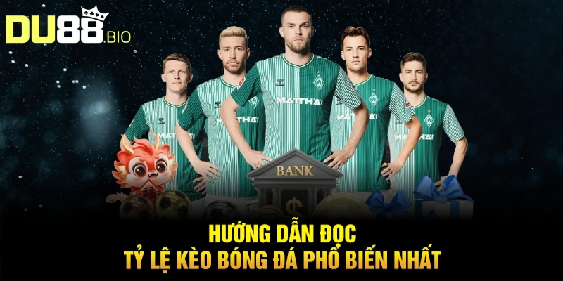 Đọc Tỷ Lệ Kèo Bóng Đá: Bí Quyết Soi Chuẩn Xác Cùng Du88 1 Đọc Tỷ Lệ Kèo Bóng Đá: Bí Quyết Soi Chuẩn Xác Cùng Du88