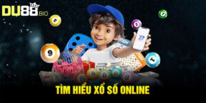 Tìm hiểu xổ số online