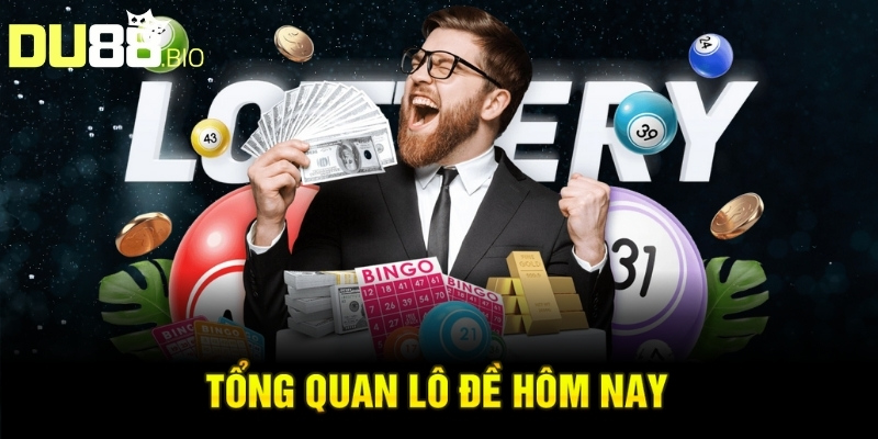 Lô Đề Hôm Nay - Chiến Lược Phân Tích Và Dự Đoán Hiệu Quả 2 Tổng quan lô đề hôm nay