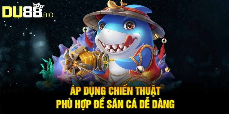 Bắn Cá Long Vương Online - Bật Mí Chiến Thuật Săn Thưởng Lớn 5 Áp dụng chiến thuật phù hợp để săn cá dễ dàng