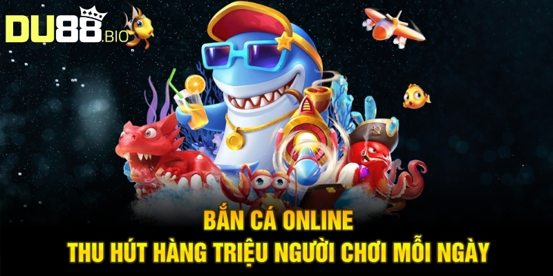 Bắn Cá Online - Săn Boss Khủng, Thưởng Hấp Dẫn Nhất 2025 1 Bắn Cá Online - Săn Boss Khủng, Thưởng Hấp Dẫn Nhất 2025