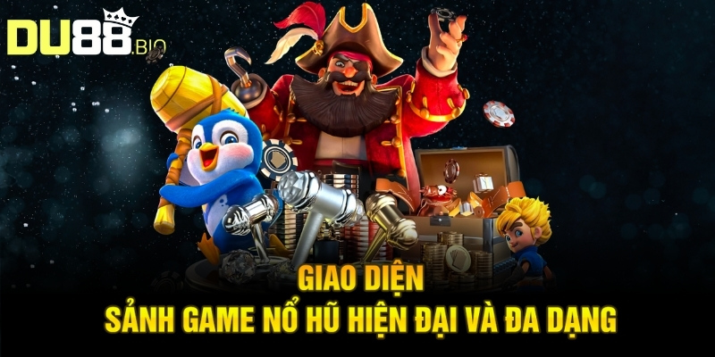 Nổ Hũ 52 Vin – Trải Nghiệm Săn Hũ Đẳng Cấp 2025 Tại Du88 4 Giao diện sảnh game nổ hũ hiện đại và đa dạng