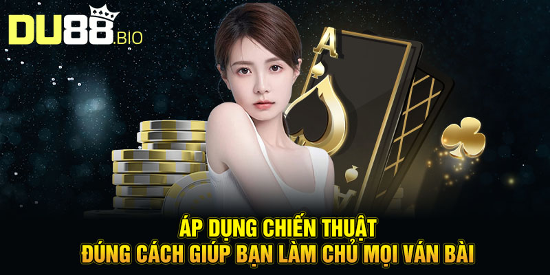 Chơi Bài 3 Cây Đỉnh Cao - Hướng Dẫn Và Chiến Thuật Tối Ưu 4 Áp dụng chiến thuật đúng cách giúp bạn làm chủ mọi ván bài.