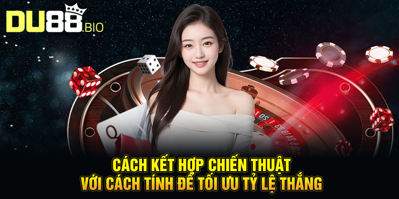 Cách Tính Roulette Chính Xác, Dễ Hiểu Nhất Cho Người Mới 3 Cách kết hợp chiến thuật với cách tính để tối ưu tỷ lệ thắng.
