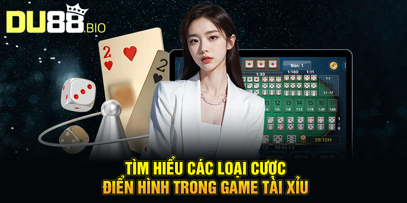 Quy Luật Sicbo - Hướng Dẫn Chi Tiết Giúp Chiến Thắng Casino 3 Tìm hiểu các loại cược điển hình trong game tài xỉu