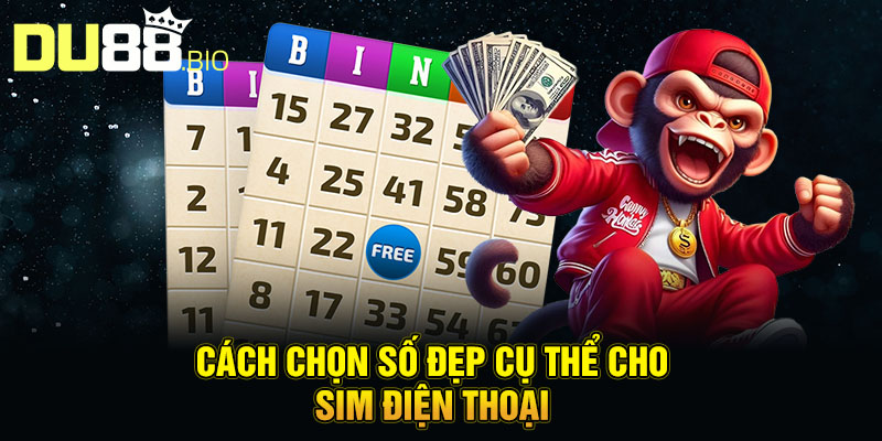 Hướng Dẫn Chọn Số Đẹp Theo Phong Thủy Rước Tài Lộc 2025 4 Cách chọn số đẹp cụ thể cho sim điện thoại