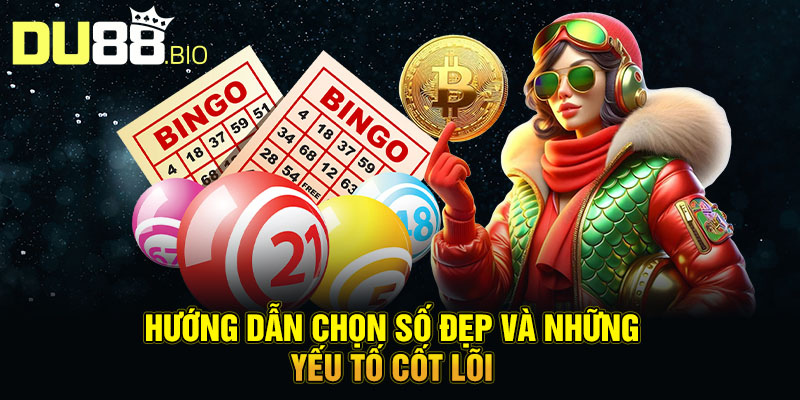 Hướng Dẫn Chọn Số Đẹp Theo Phong Thủy Rước Tài Lộc 2025 3 Hướng dẫn chọn số đẹp và những yếu tố cốt lõi