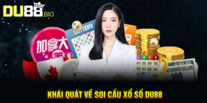Khái quát về soi cầu xổ số Du88