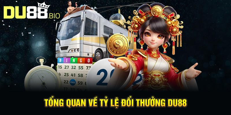 Tổng quan về tỷ lệ đổi thưởng Du88